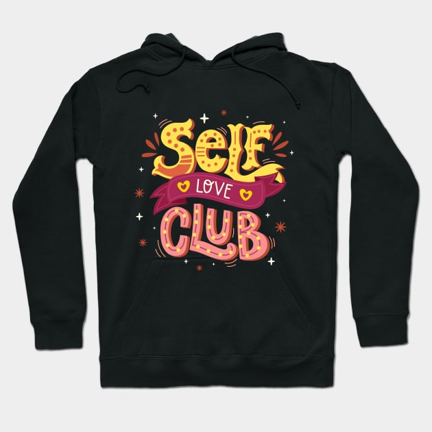 Self love club Hoodie by madihaagill@gmail.com